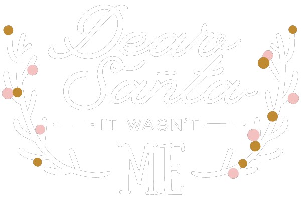 Dear Santa - It Wasn't Me