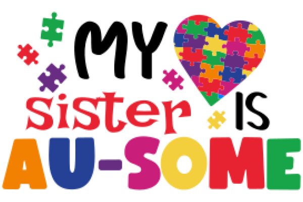My Sister is Autism Awareness