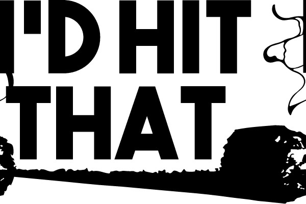 I'd Hit That