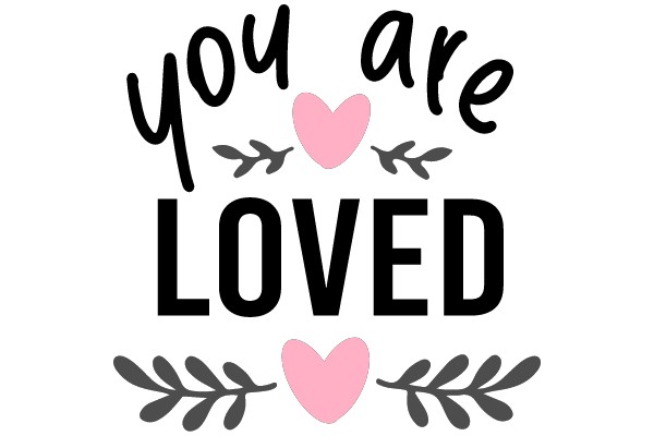 You are loved