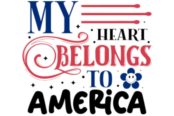 My Heart Belongs to America: A Celebration of American Culture and Values