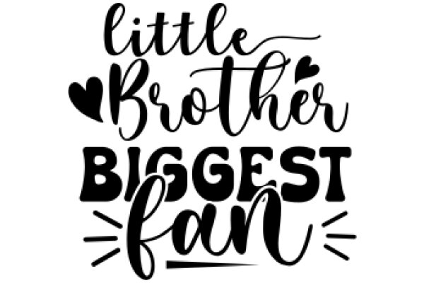 Little Brother's Biggest Fan: A Tribute to the Unbreakable Bond of Siblinghood