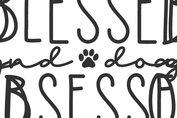 Blessed and Dog Obsessed