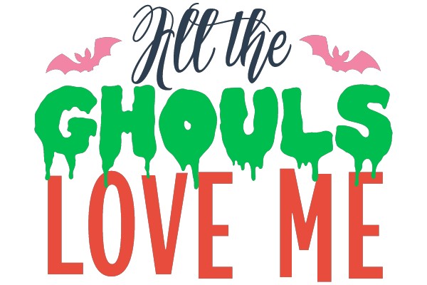 All the Ghouls Love Me