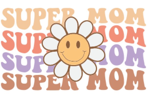 Super Mom: A Celebration of Motherhood