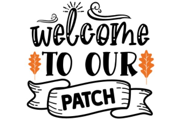 Welcome to Our Patch: A Place for Community and Growth