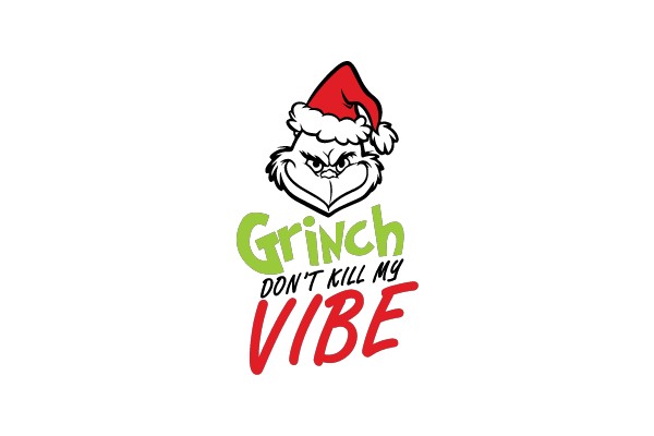 Grinch Don't Kill My VIBE