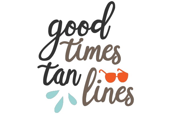 Good Times, Tan Lines
