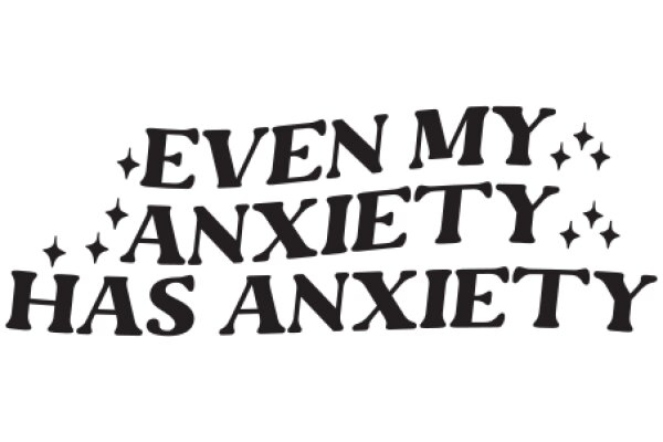 Even My Anxiety Has Anxiety: A Humorous Take on Mental Health Awareness