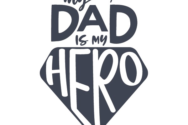 My Dad is My Hero