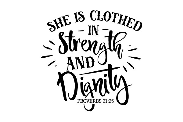 She is Clothed in Strength and Dignity