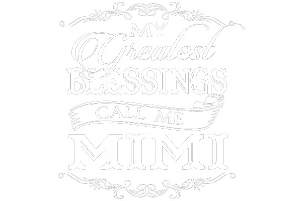 My Greatest Blessings Call Me Mimi