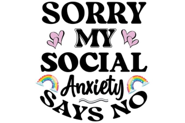 Sorry, My Social Anxiety Says No