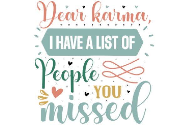 A Warm and Heartfelt Message: A List of People You Missed, Signed Off with a Touch of Karma