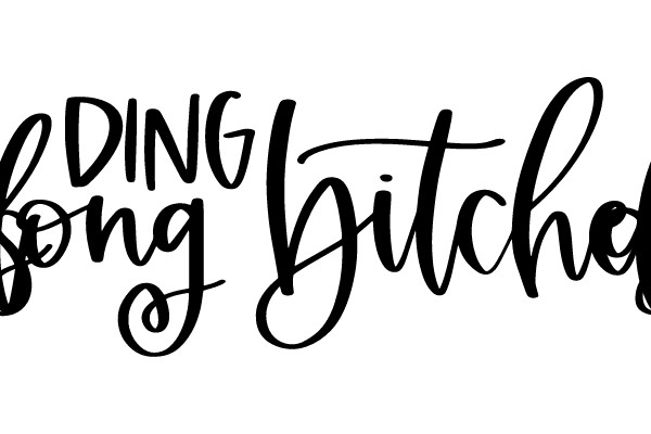 Ding Dong Bitches