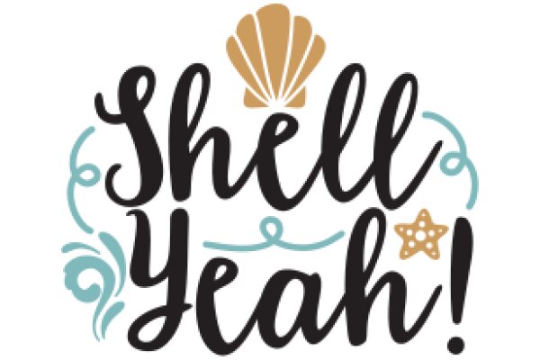 Celebrating the Joy of Shells with a Festive 'SHELL YEAH!'