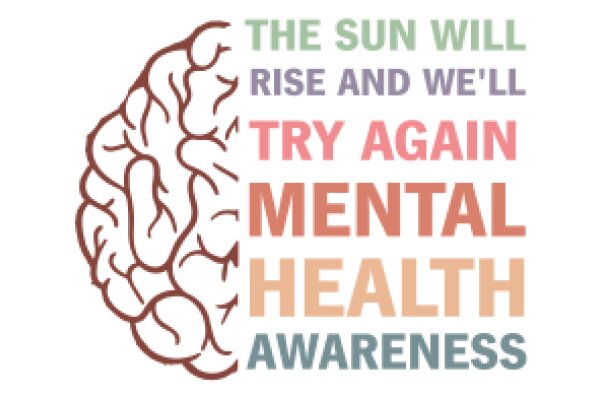 The Sun Will Rise and We'll Try Again: A Colorful Affirmation for Mental Health Awareness