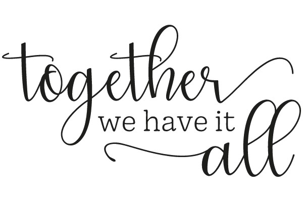 Together We Have It All