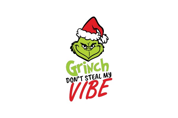 Grinch Don't Steal My Vibe