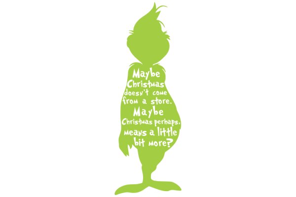 A Whimsical Christmas Character: A Green Figure with a Message of Hope and Joy