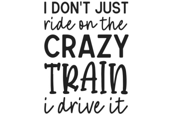 A Humorous Take on the Relationship Between Riding a Train and Driving a Car