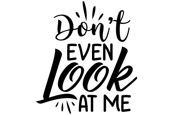 Don't Even Look at Me: A Graphic Design Poster