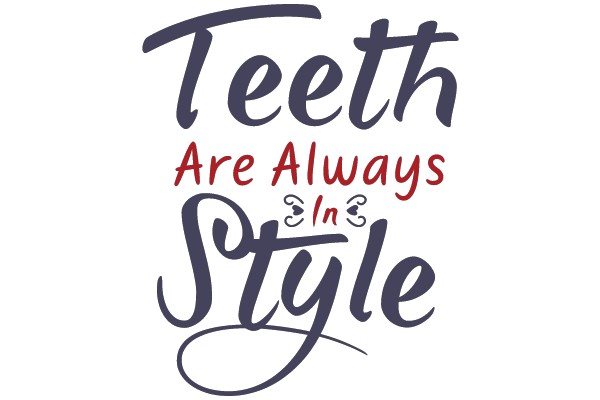 Teeth Are Always In Style