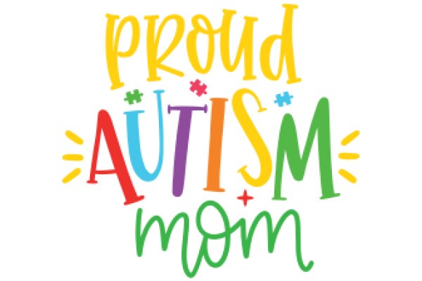 Celebrating Autism Awareness with a Colorful Message of Support and Pride