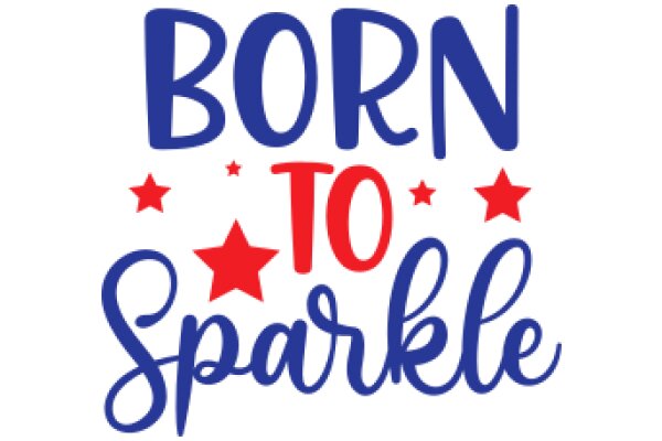 Born to Sparkle: A Celebration of Individuality and Joy