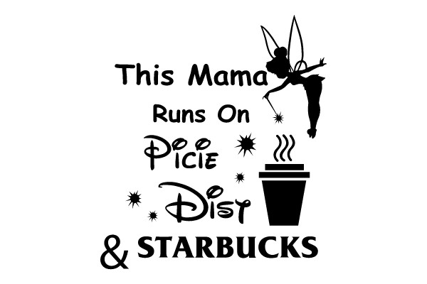 This Mama Runs On Pee, Pixie Dust, Disney, & Starbucks
