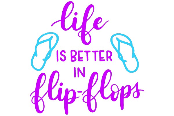 Life is Better in Flip-Flops