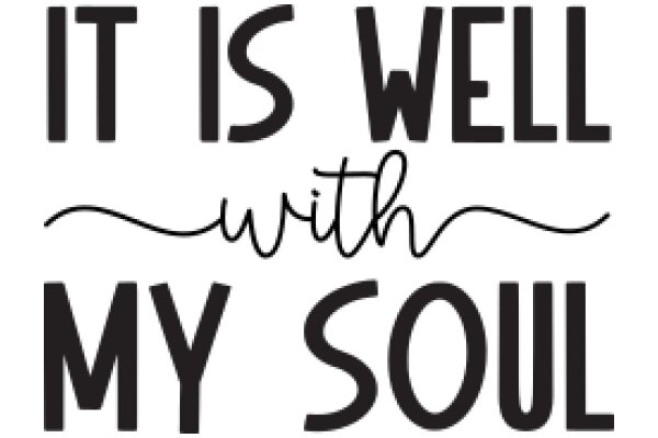 Inspirational Quote: 'It is well with my soul'