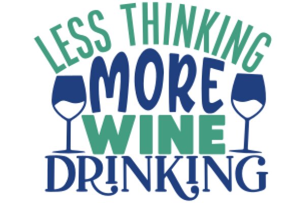 Less Thinking, More Wine Drinking