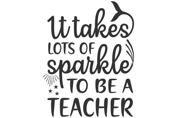 It Takes Lots of Sparkle to Be a Teacher