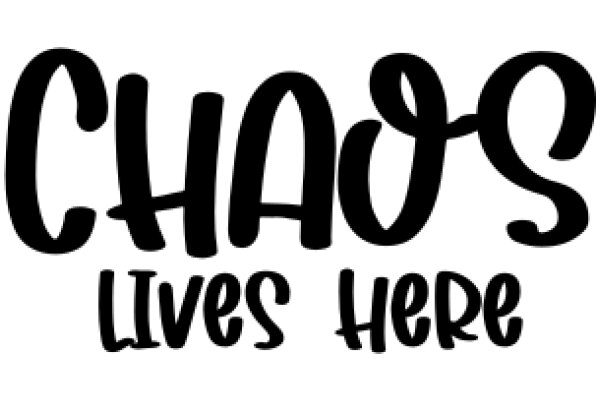 Chaos Lives Here: A Playful and Creative Sign for a Home or Business