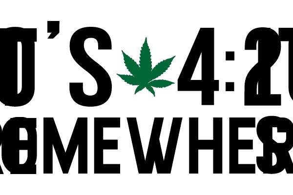 IT'S 4:20 SOMEWHERE