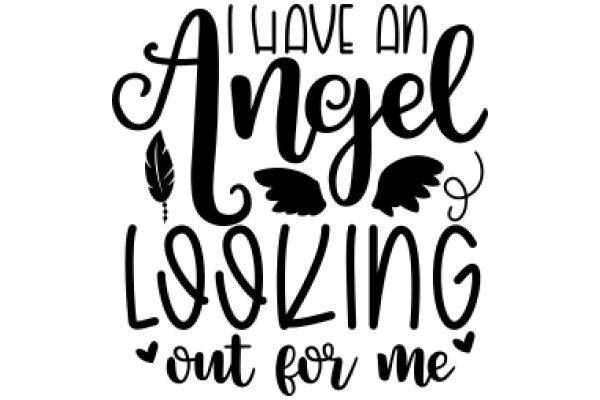 Angelic Affirmations: A Guide to Finding Your Wings and Soaring Out for Me