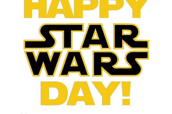Happy Star Wars Day! May the 4th Be With You!