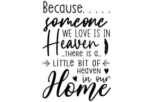 Inspirational Quote Poster: 'Because Someone We Love Is in Heaven, There Is a Little Bit of Heaven in Our Home'