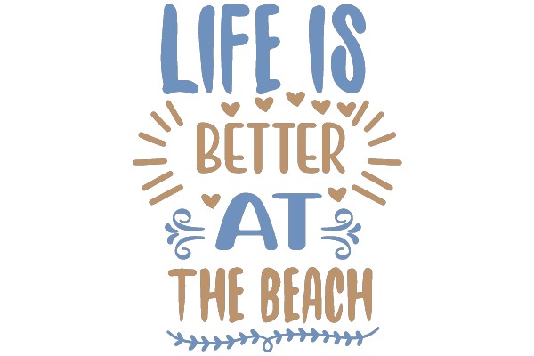 Life is Better at the Beach