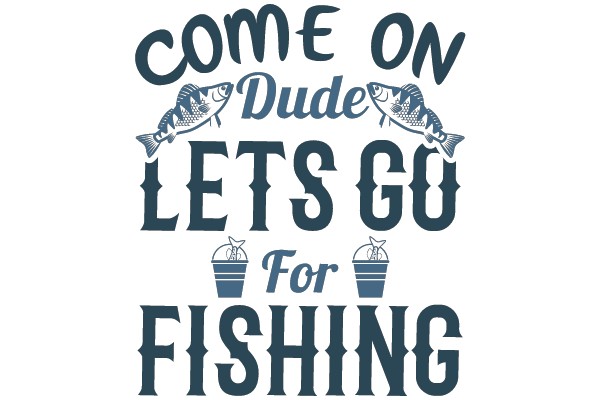 Let's Go Fishing
