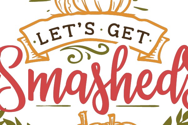 Let's Get Smashed