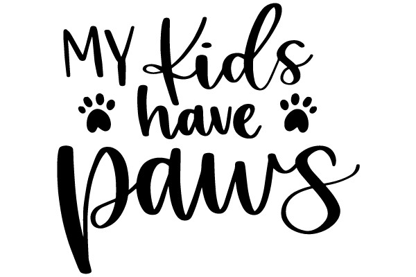 MY kids have paws