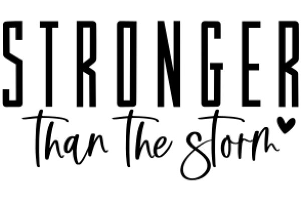Empowerment and Resilience: The Power of the Word 'STRONGER' in the Face of Adversity
