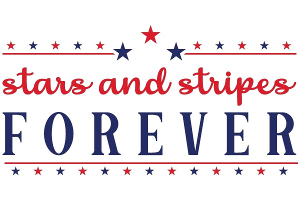 Stars and Stripes Forever: A Symbol of American Patriotism