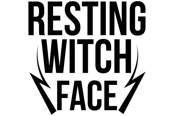 RESTING WITCH FACE
