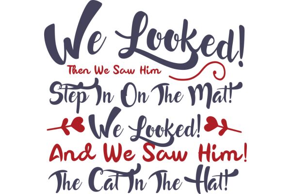 A Playful and Creative Sign: 'We Looked! Then We Saw Him Step In On The Mat! And We Saw Him! The Cat In The Hat!'