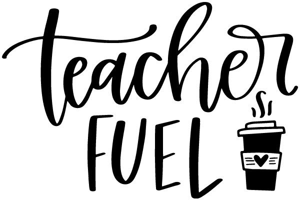Teacher's Fuel: A Heartfelt Tribute to the Profession
