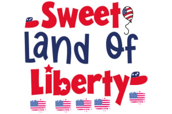 Sweet Land of Liberty: A Celebration of American Symbols