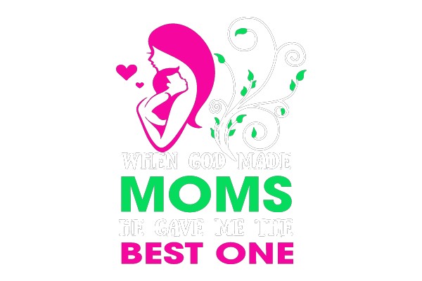When God Made Moms, If He Gave Me Time, Best One